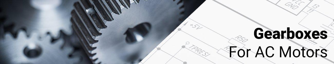 Gearboxes - For AC Motors